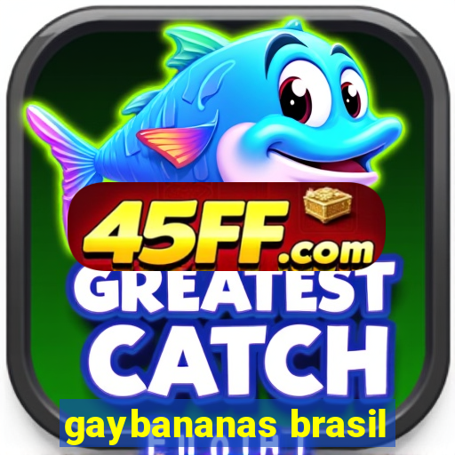 gaybananas brasil